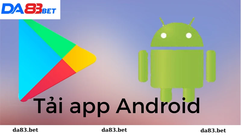 Tải app Da83 Android